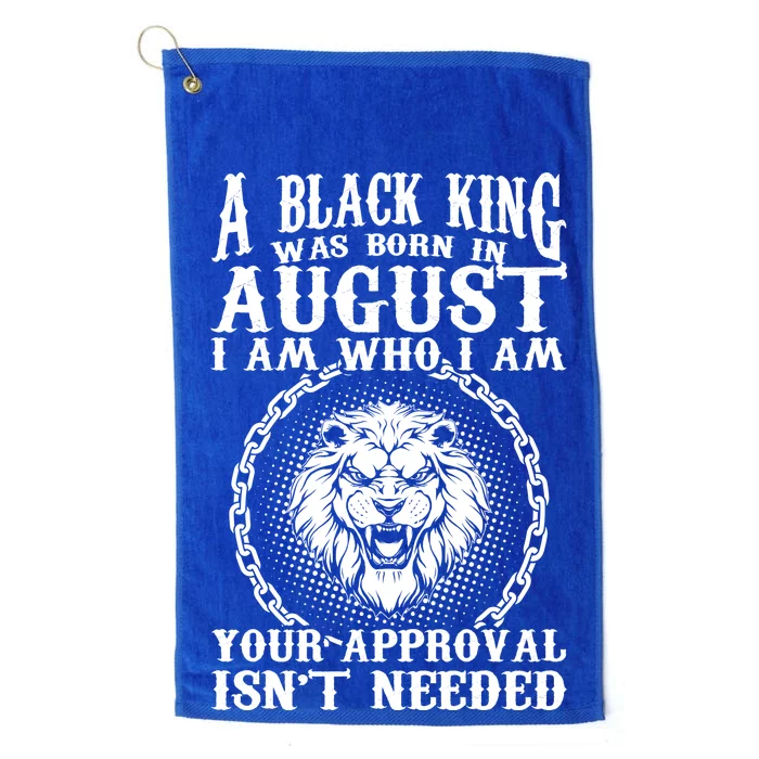 A Black King Was Born In August Birthday Lion Platinum Collection Golf Towel