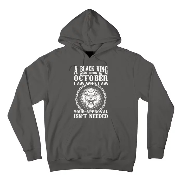 A Black King Was Born In October Birthday Lion Hoodie