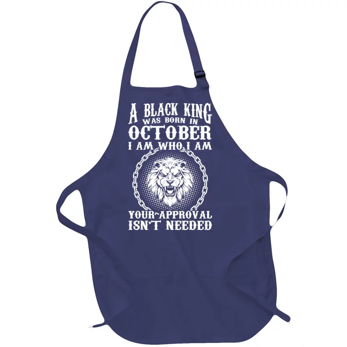 A Black King Was Born In October Birthday Lion Full-Length Apron With Pocket