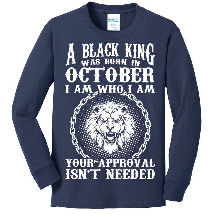 A Black King Was Born In October Birthday Lion Kids Long Sleeve Shirt