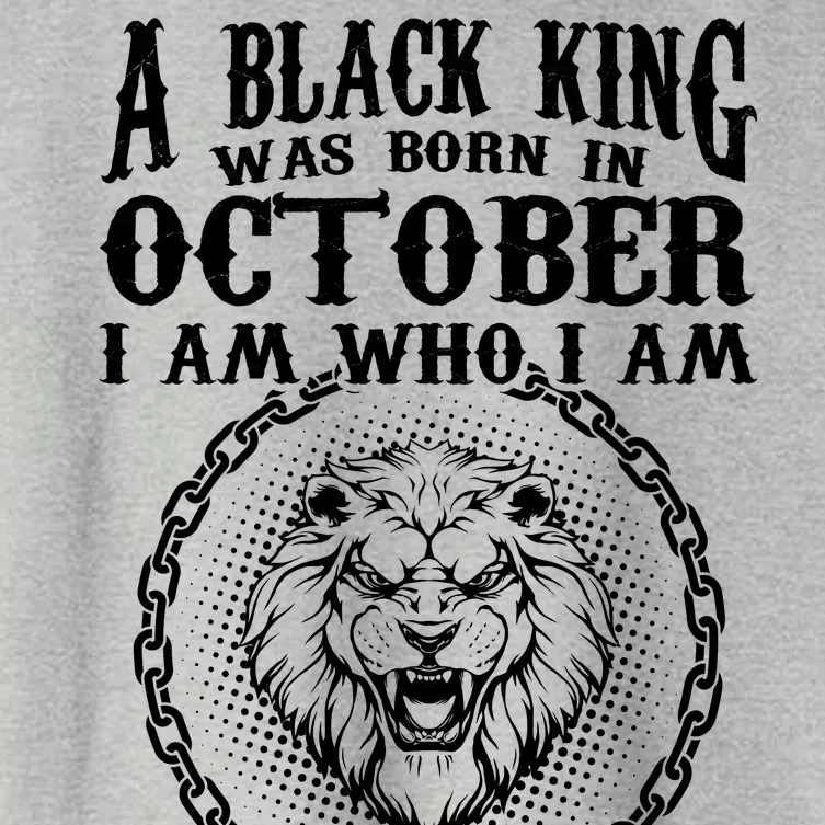 A Black King Was Born In October Birthday Lion Women's Crop Top Tee