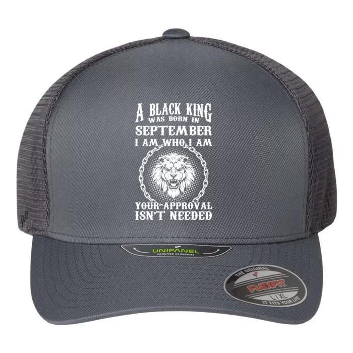 A Black King Was Born In September Birthday Lion Flexfit Unipanel Trucker Cap