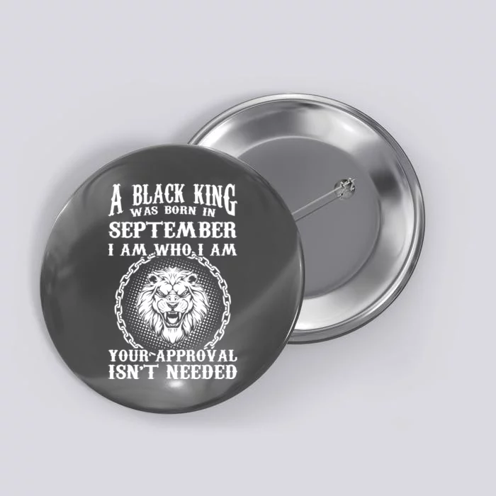 A Black King Was Born In September Birthday Lion Button