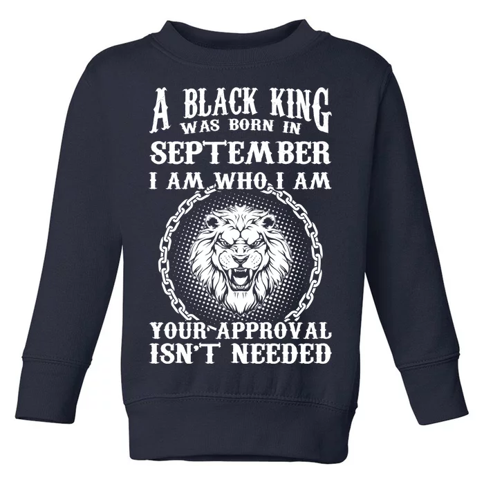 A Black King Was Born In September Birthday Lion Toddler Sweatshirt