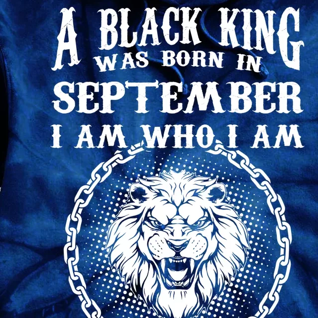 A Black King Was Born In September Birthday Lion Tie Dye Hoodie