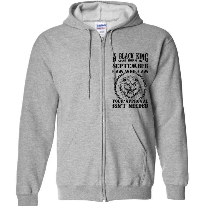 A Black King Was Born In September Birthday Lion Full Zip Hoodie