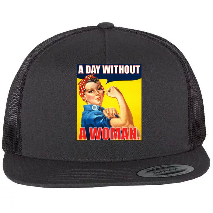 A Day Without A Woman Rosie Riveter WWII Poster Flat Bill Trucker Hat