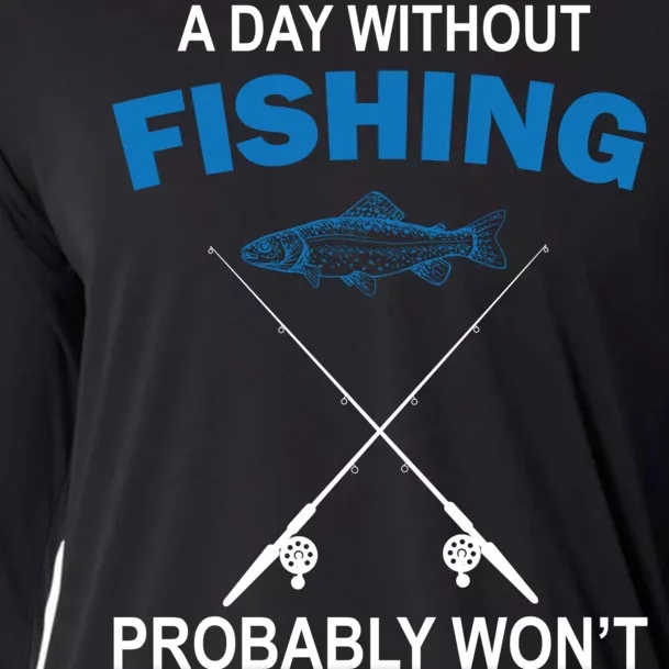 A Day Without Fishing Funny Cooling Performance Long Sleeve Crew