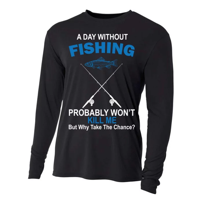 A Day Without Fishing Funny Cooling Performance Long Sleeve Crew