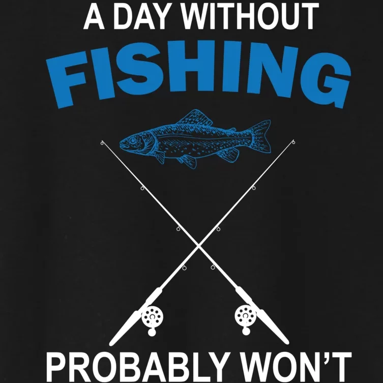 A Day Without Fishing Funny Women's Crop Top Tee