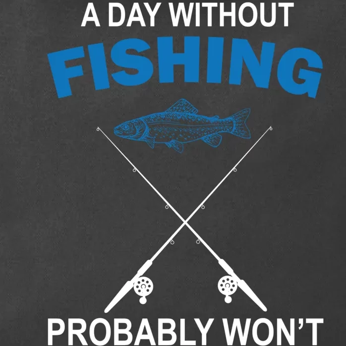 A Day Without Fishing Funny Zip Tote Bag