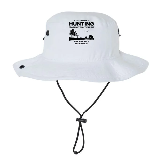 A Day Without Hunting Probably Won't Kill Me Legacy Cool Fit Booney Bucket Hat