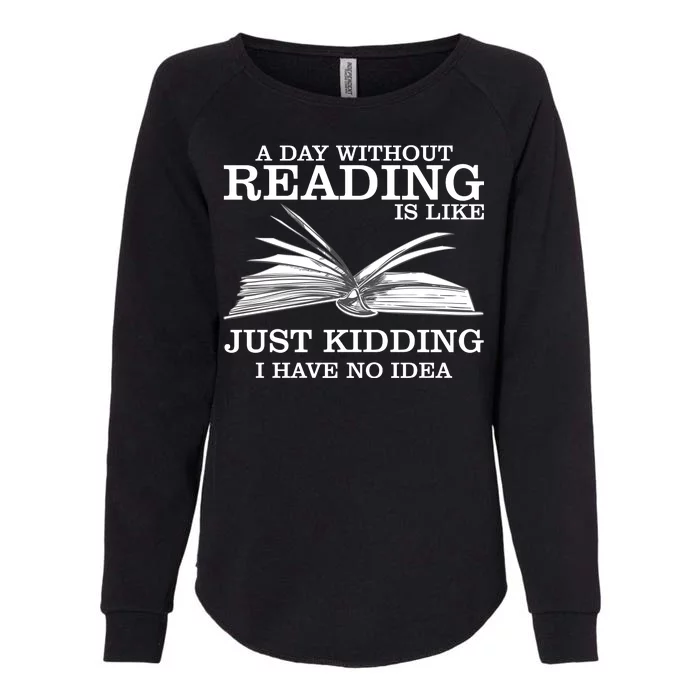 A Day Without Reading Womens California Wash Sweatshirt