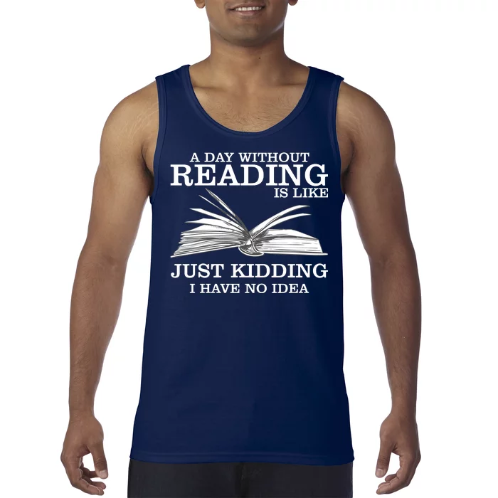 A Day Without Reading Tank Top