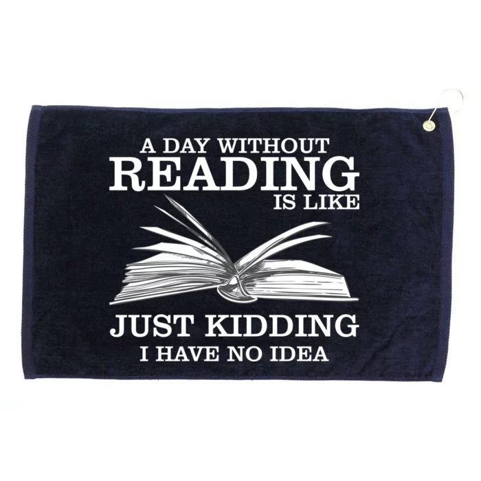 A Day Without Reading Grommeted Golf Towel