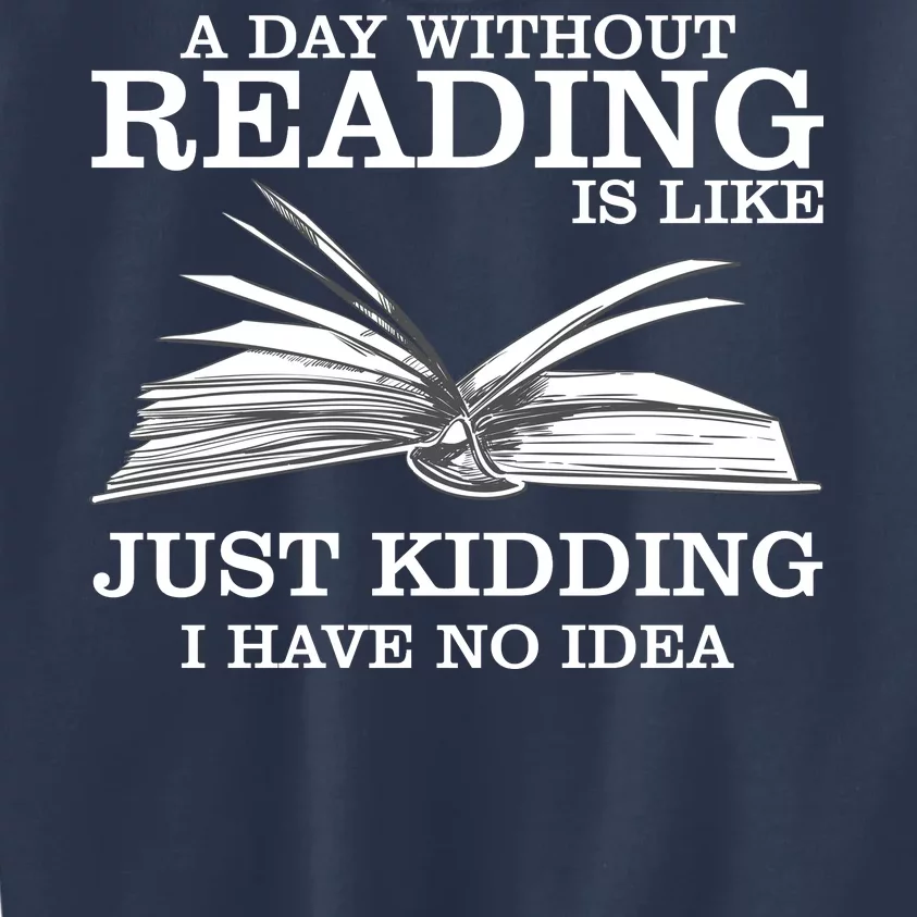 A Day Without Reading Kids Sweatshirt