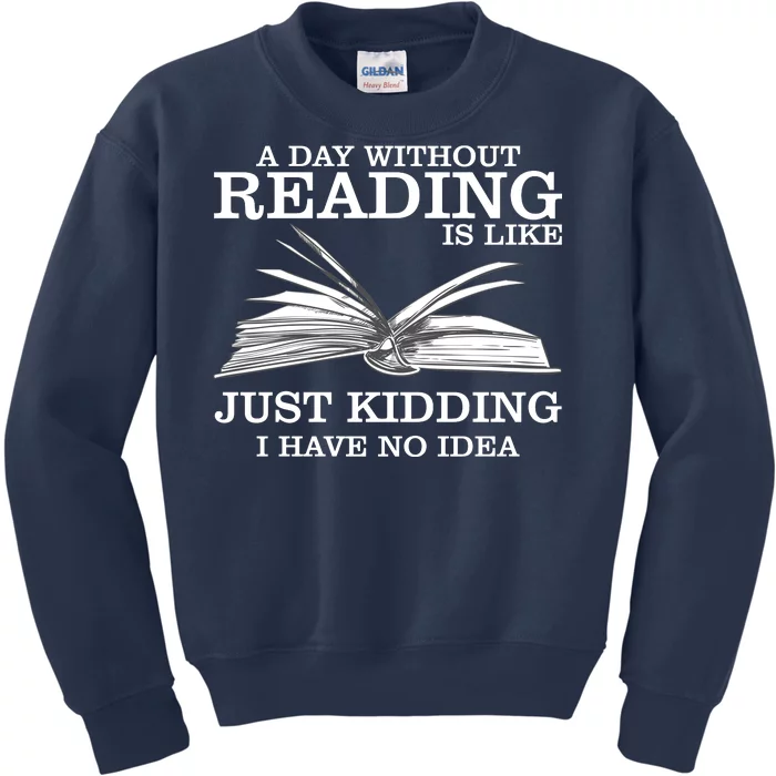 A Day Without Reading Kids Sweatshirt