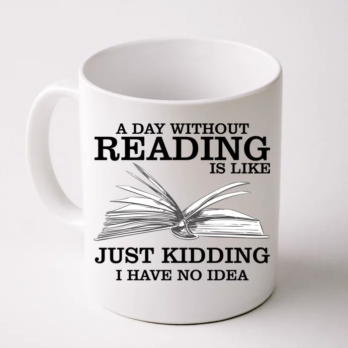 A Day Without Reading Front & Back Coffee Mug