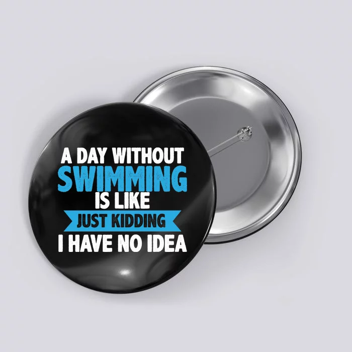 A Day Without Swimming Button