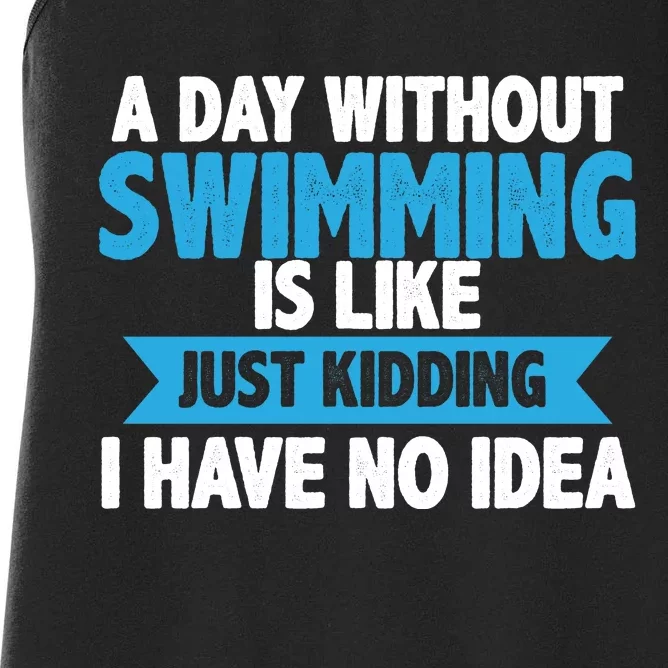 A Day Without Swimming Women's Racerback Tank