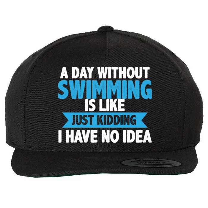 A Day Without Swimming Wool Snapback Cap