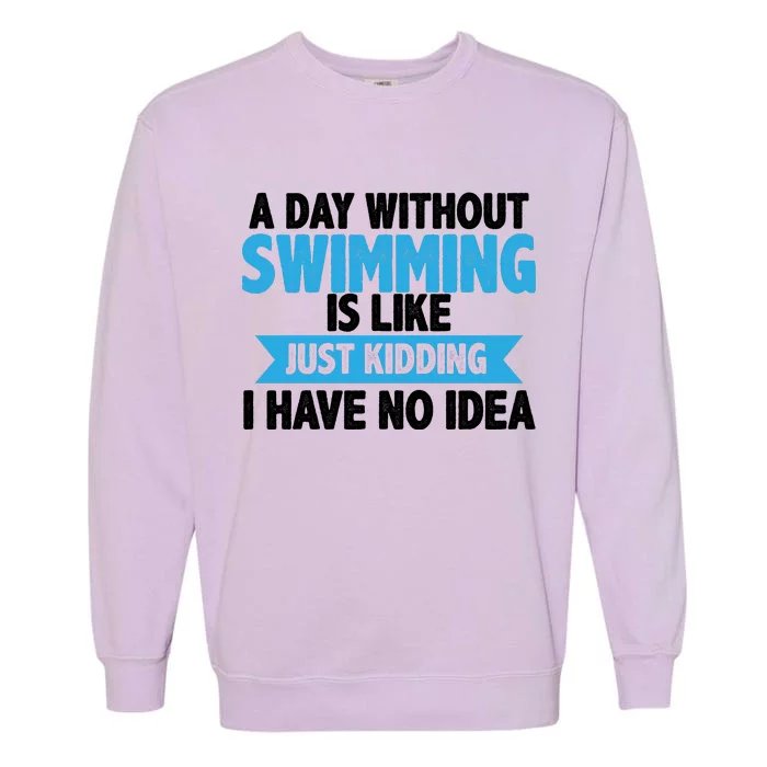 A Day Without Swimming Garment-Dyed Sweatshirt