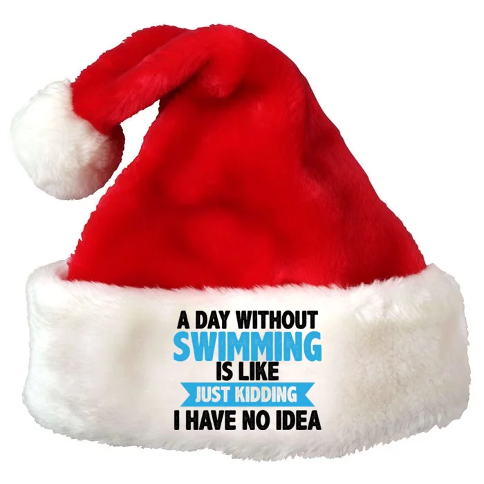 A Day Without Swimming Premium Christmas Santa Hat