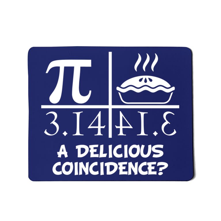 A Delicious Coincidence? Pi Day 3.14 Math Geek Mousepad