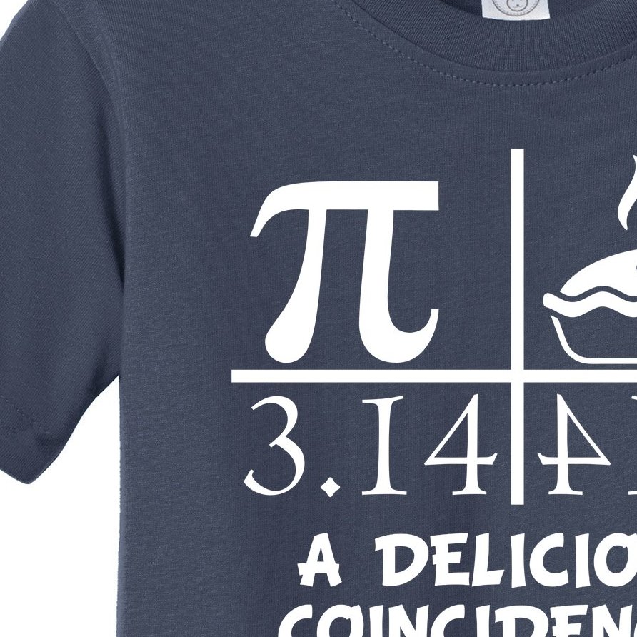 A Delicious Coincidence? Pi Day 3.14 Math Geek Toddler T-Shirt
