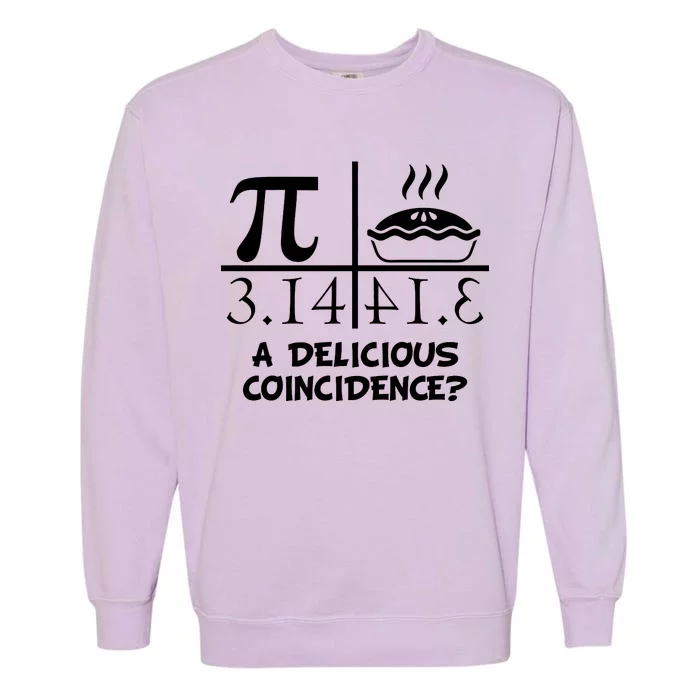 A Delicious Coincidence? Pi Day 3.14 Math Geek Garment-Dyed Sweatshirt