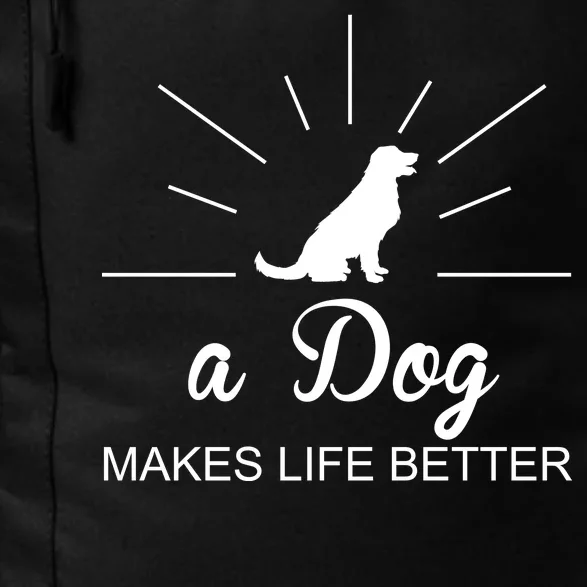 A Dog Makes Life Better Daily Commute Backpack