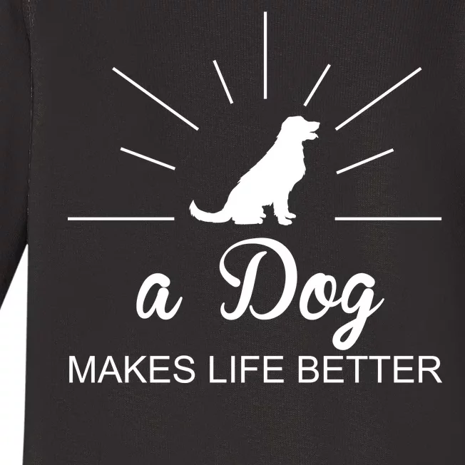 A Dog Makes Life Better Baby Long Sleeve Bodysuit