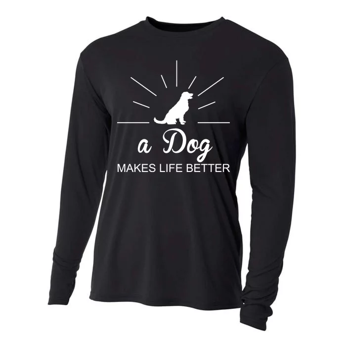 A Dog Makes Life Better Cooling Performance Long Sleeve Crew