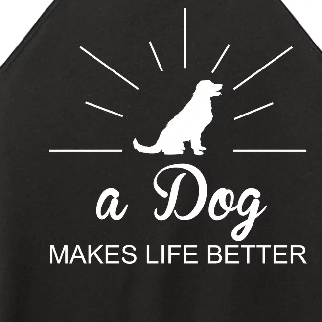 A Dog Makes Life Better Women’s Perfect Tri Rocker Tank