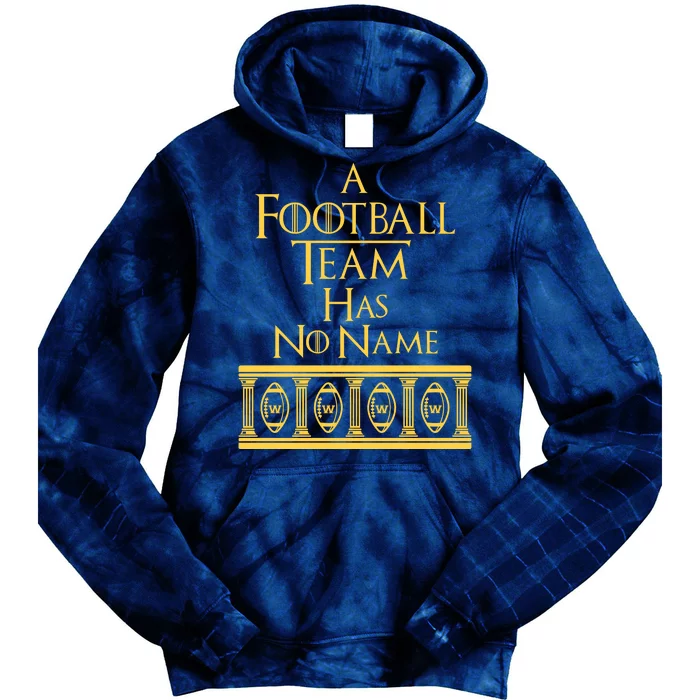 A Football Team Has No Name Washington Football Team Tie Dye Hoodie