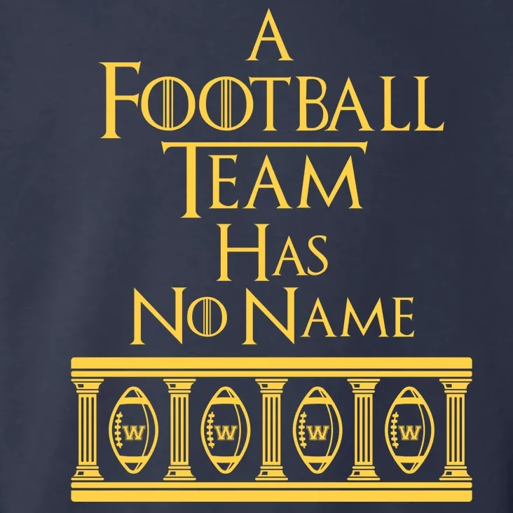 A Football Team Has No Name Washington Football Team Toddler Hoodie