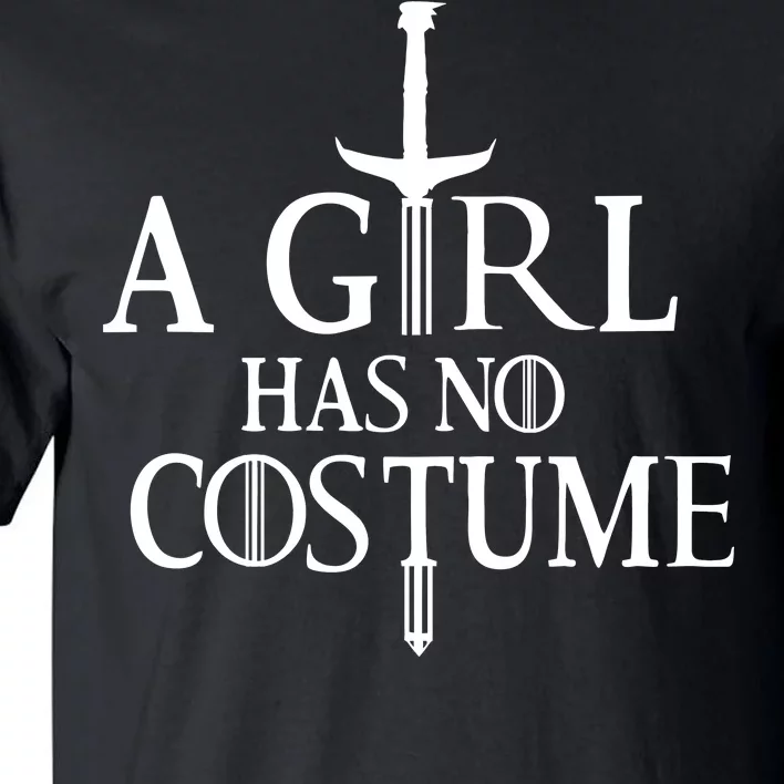 A Girl Has No Costume Tall T-Shirt