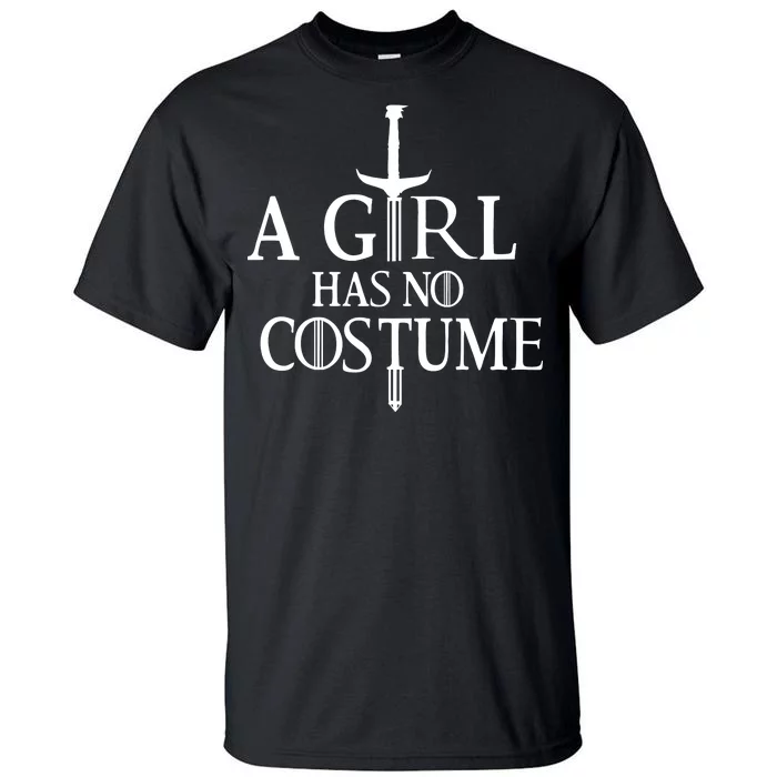 A Girl Has No Costume Tall T-Shirt