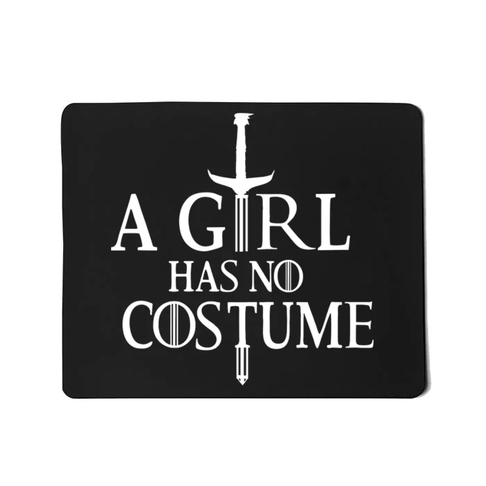 A Girl Has No Costume Mousepad