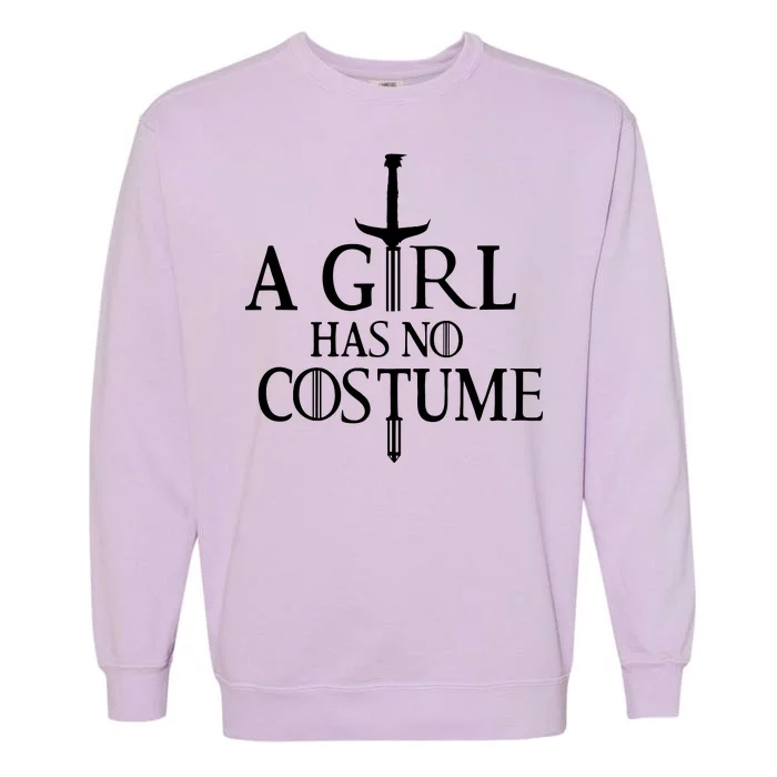 A Girl Has No Costume Garment-Dyed Sweatshirt