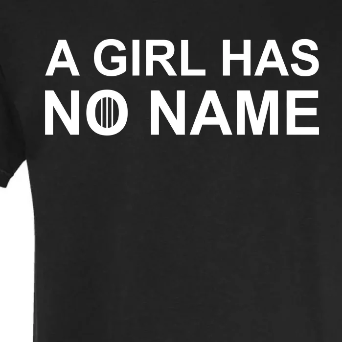 A Girl Has No Name Garment-Dyed Heavyweight T-Shirt