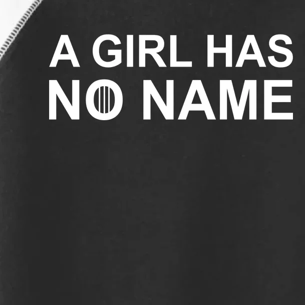 A Girl Has No Name Toddler Fine Jersey T-Shirt