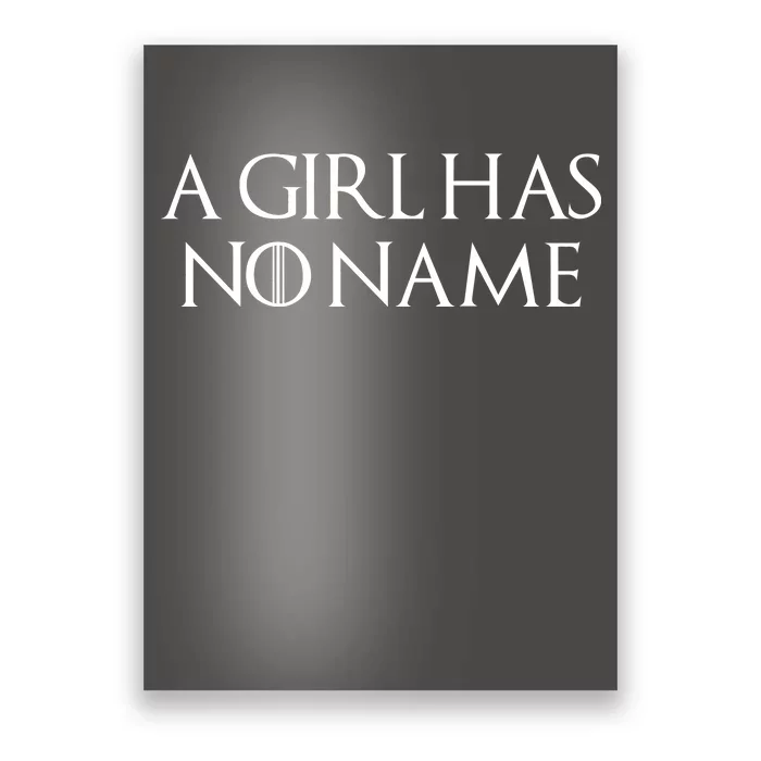 A Girl Has No Name Quote Poster