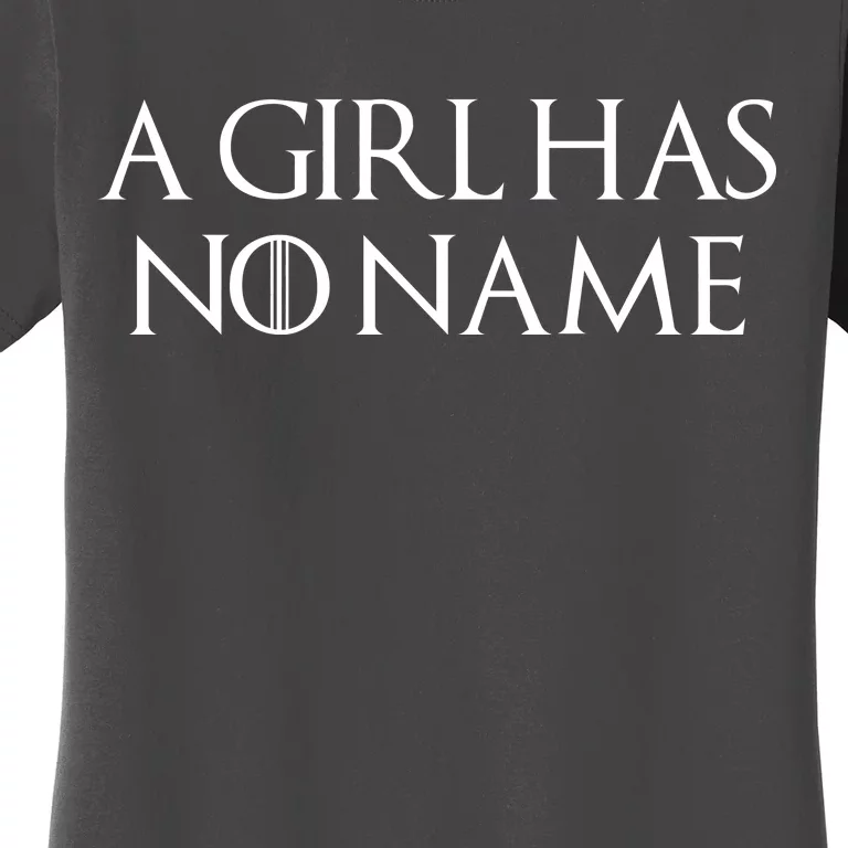 A Girl Has No Name Quote Women's T-Shirt