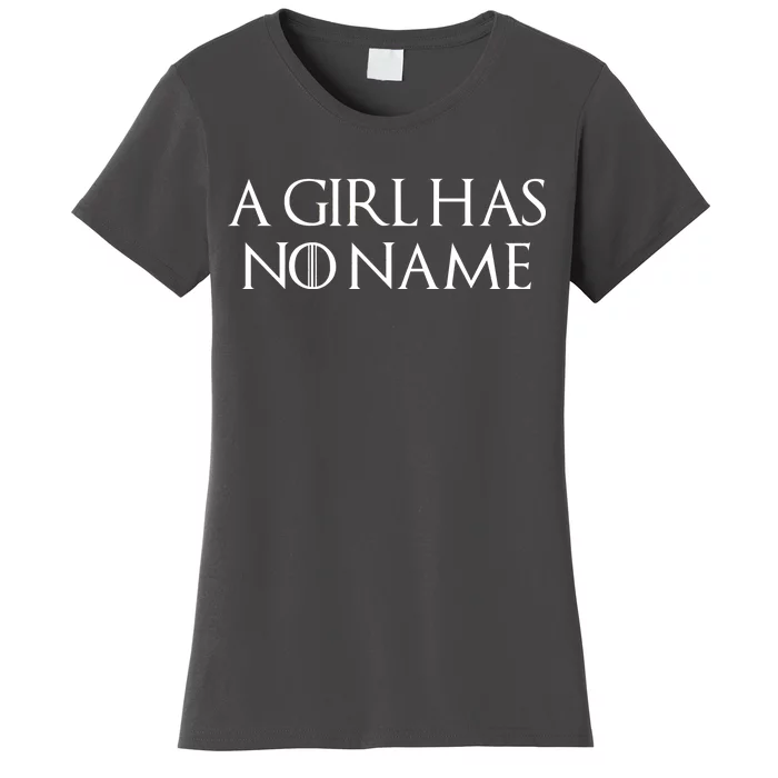 A Girl Has No Name Quote Women's T-Shirt