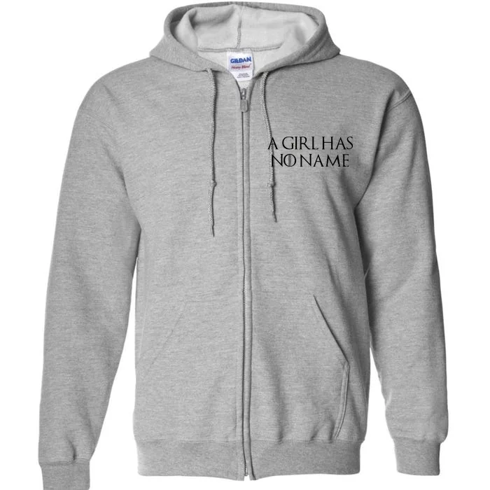 A Girl Has No Name Quote Full Zip Hoodie