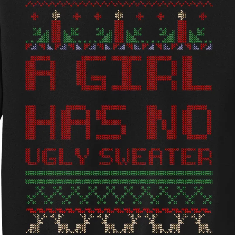 A Girl Has No Ugly Sweater Funny Christmas Sweatshirt