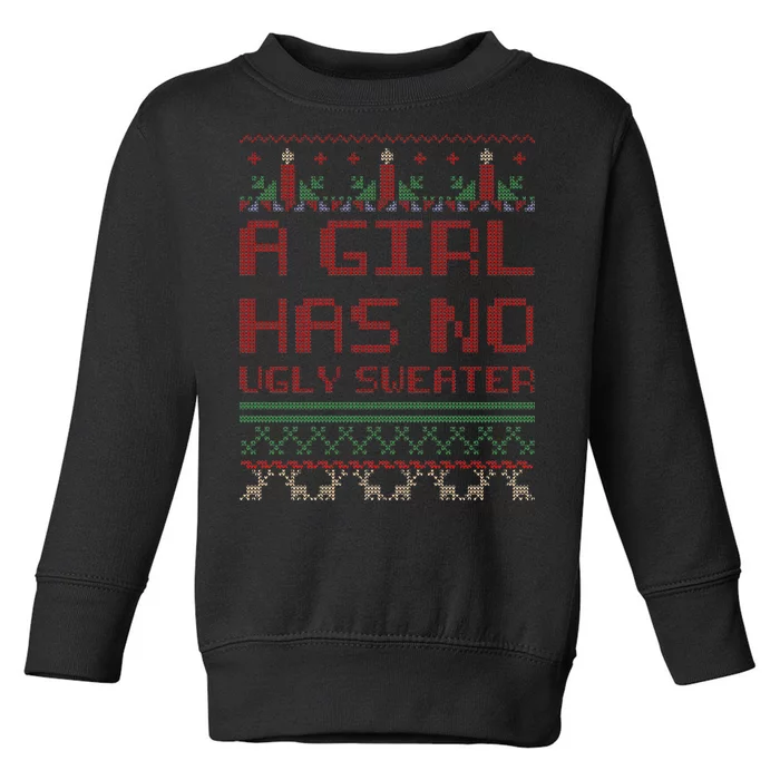 A Girl Has No Ugly Sweater Funny Christmas Toddler Sweatshirt