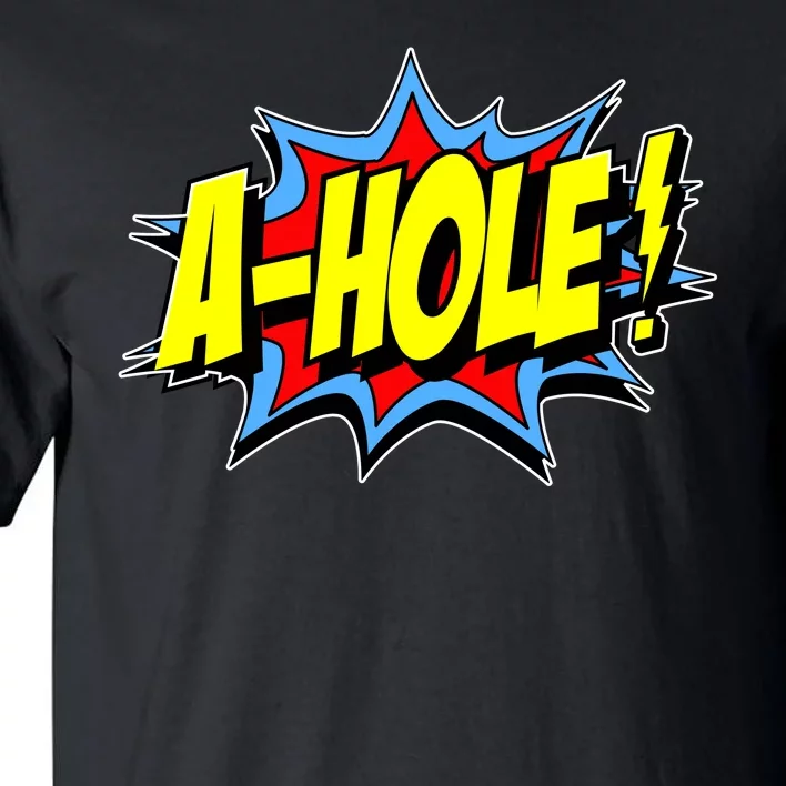 A-Hole Tall T-Shirt