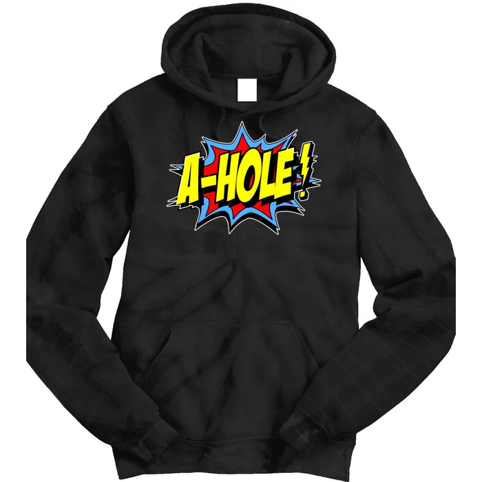 A-Hole Tie Dye Hoodie